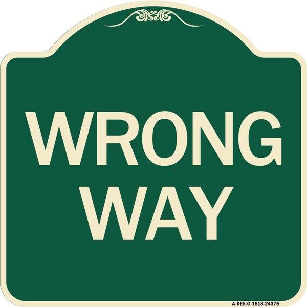 Signmission Designer Series Sign-Wrong Way, Green & Tan Heavy-Gauge Aluminum Sign, 18" x 18", G-1818-24375 A-DES-G-1818-24375 - main